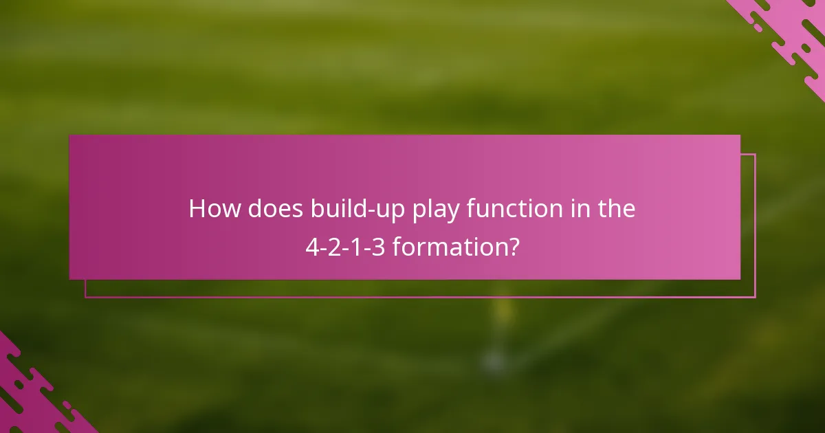 How does build-up play function in the 4-2-1-3 formation?