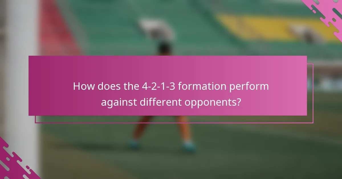 How does the 4-2-1-3 formation perform against different opponents?