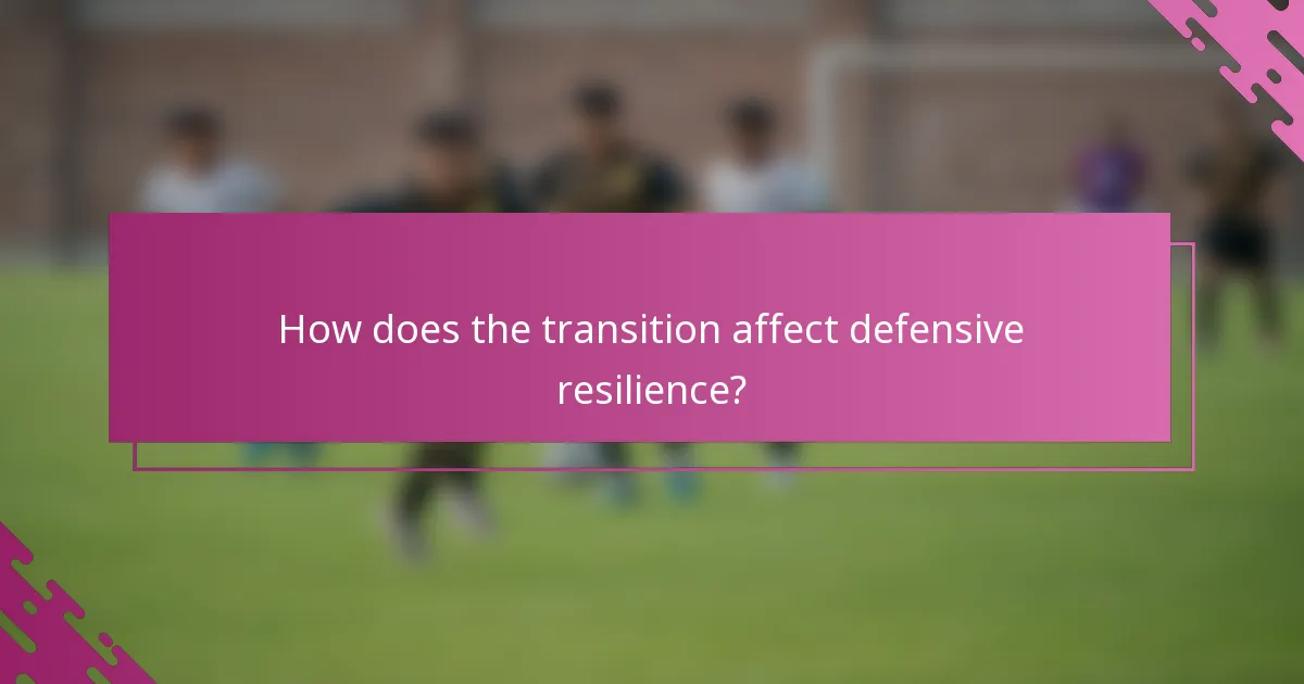 How does the transition affect defensive resilience?